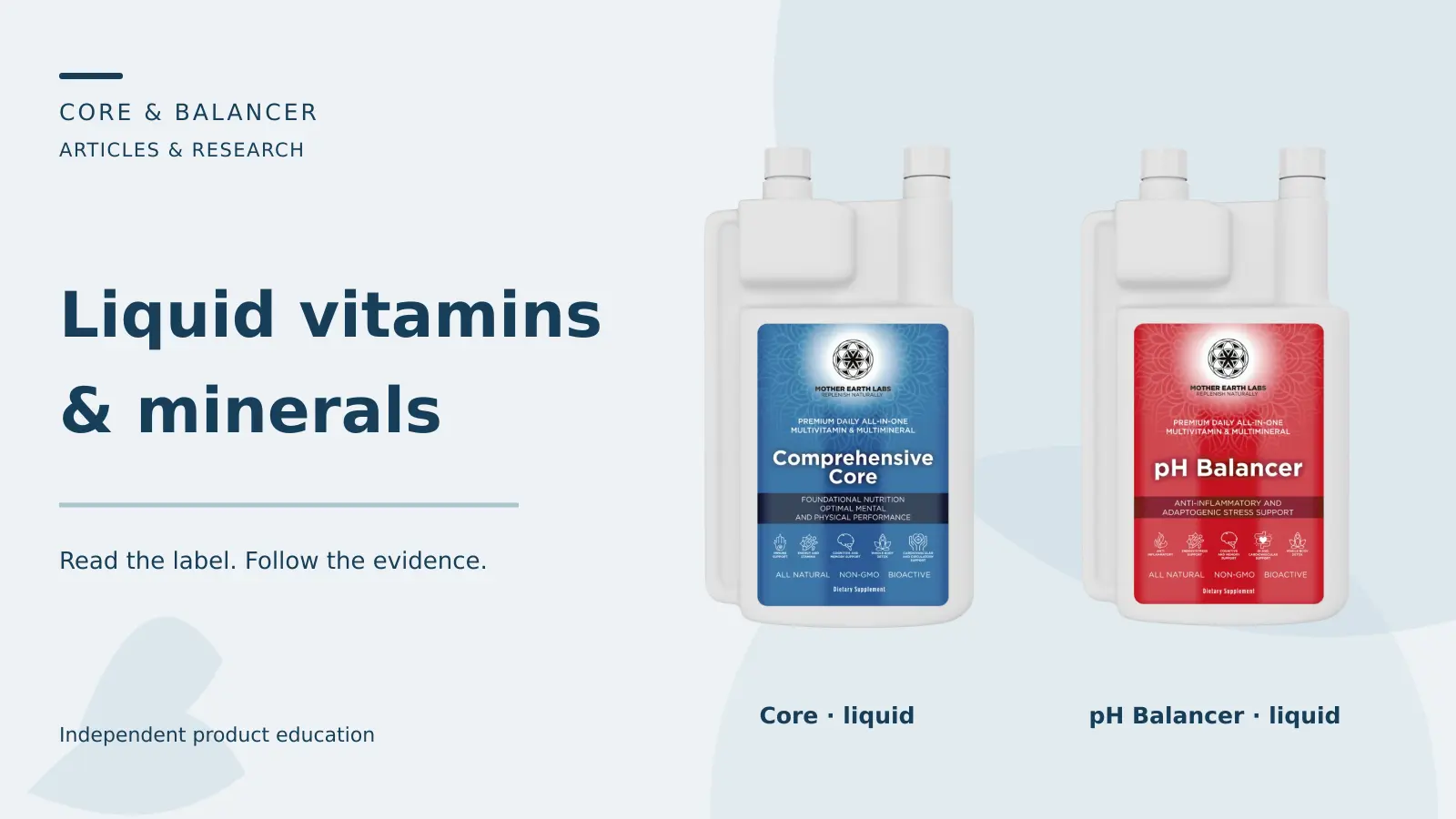 Core liquid and pH Balancer liquid — Liquid vitamins: & minerals